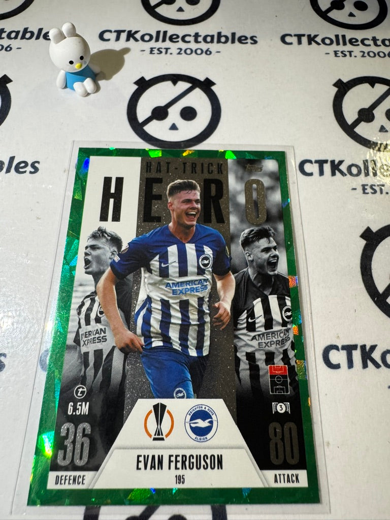 2023-24 TOPPS MATCH ATTAX HAT-TRICK HERO EVAN FERGUSON EMERALD #195