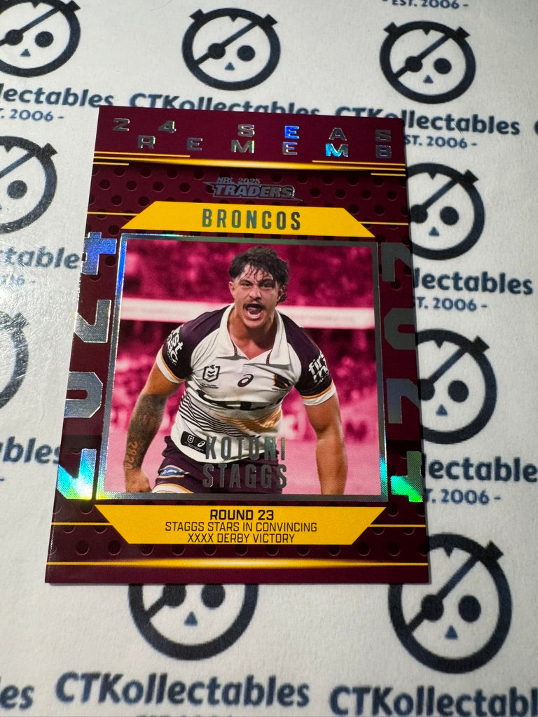 2025 NRL Traders Season To Remember SR 02 / 51 BRONCOS KOTONI STAGGS