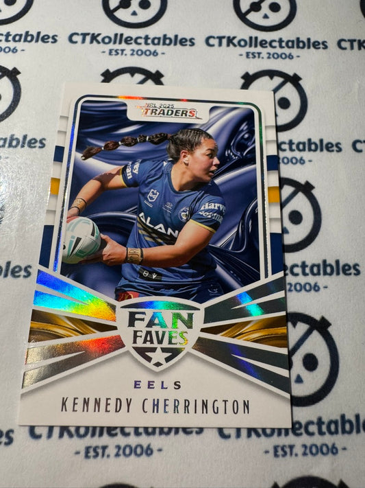 2025 NRL Traders  Fan Faves FF 33 / 51  EELS KENNEDY CHERRINGTON
