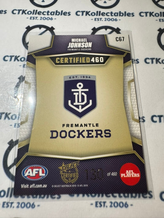 2016 AFL Select Certified Certified 460 Michael Johnson #130/460 #C67 Dockers