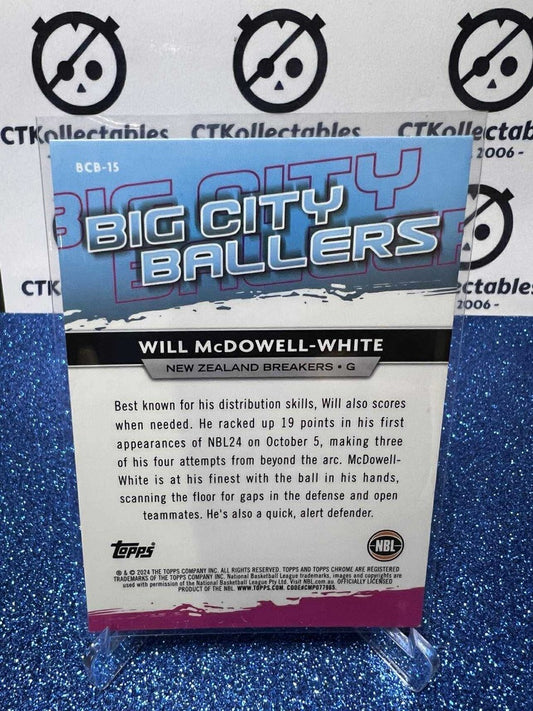 2023-24 Topps Chrome NBL Will McDowell-white Big City Ballers #BCB-15 Breakers