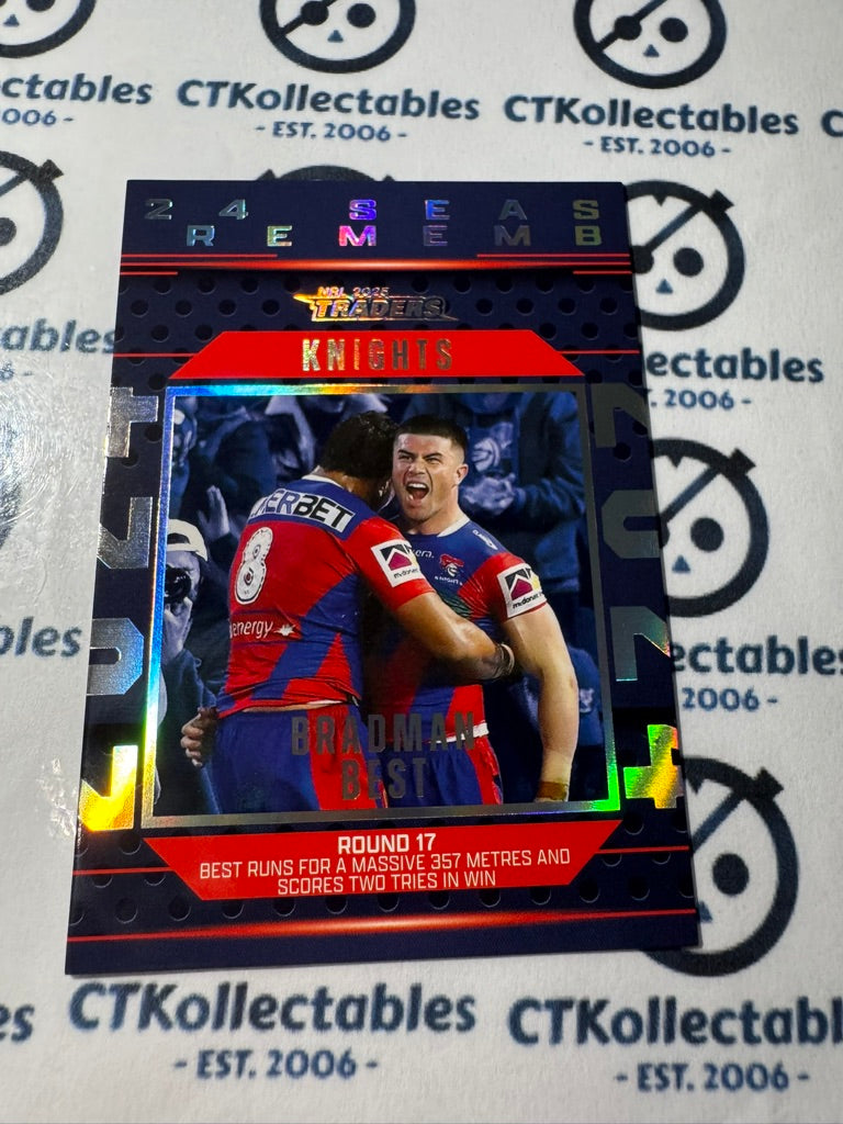 2025 NRL Traders Season To RememberSR 26 / 51 KNIGHTS BRADMAN BEST