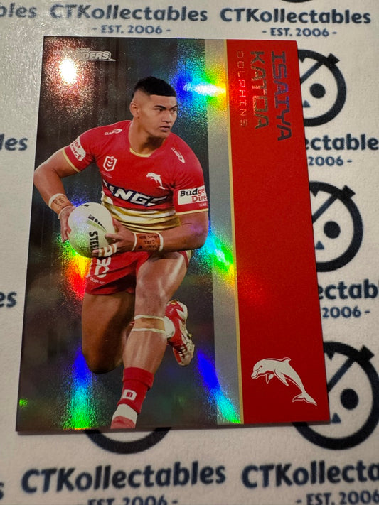 2025 NRL Traders Silver Parallel PS 041 ISAIYA KATOA DOLPHINS