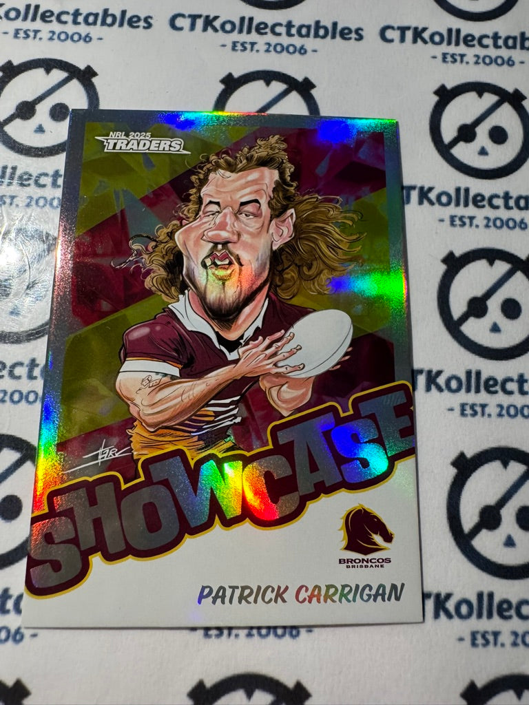 2025 NRL Traders Showcase S 02 / 18 BRONCOS PATRICK CARRIGAN