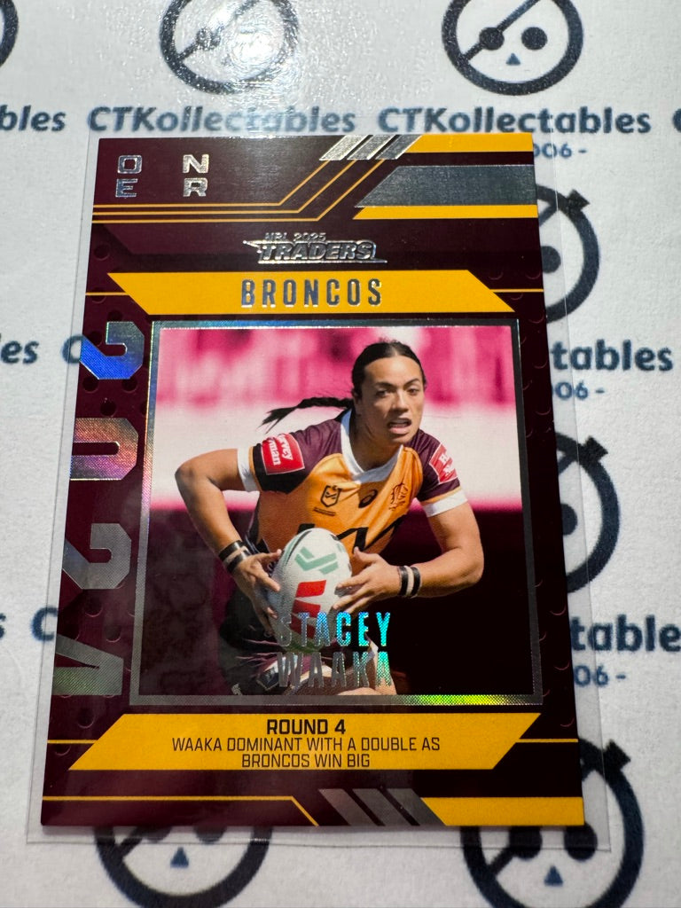 2025 NRL Traders Stacey Waaka Season To Remember SR 3/ 51 Broncos