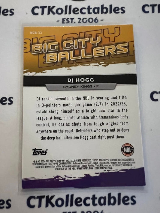 2023-24 Topps NBL Chrome Dj Hogg Big City Ballers #BCB-22 Kings