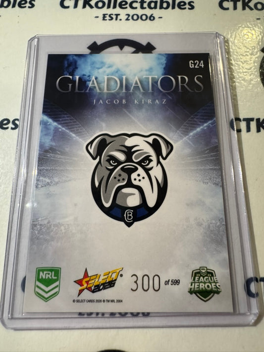 2026 Select NRL League Heroes Gladiators #G24 Jacob Kiraz #300/599 Bulldogs