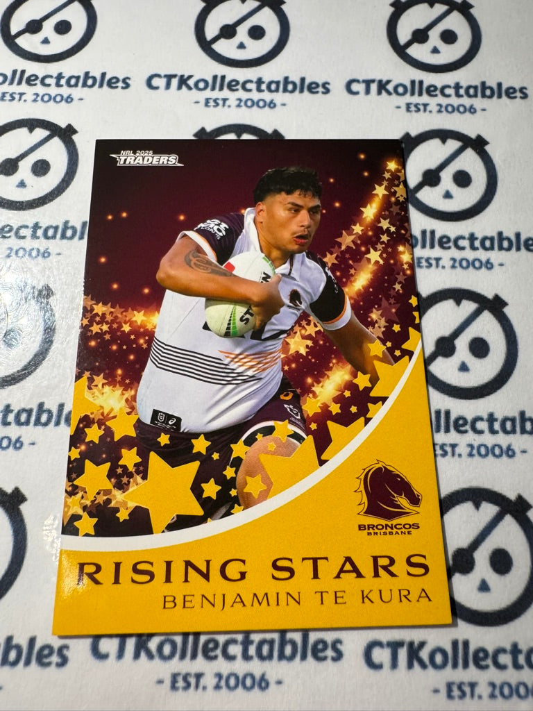 2025 NRL Traders Rising Stars RS 02 / 51 BRONCOS BENJAMIN TE KURA