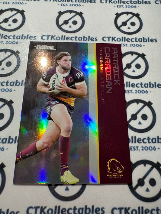 2025 NRL Traders Silver Parallel PS 002  PATRICK CARRIGAN BRONCOS