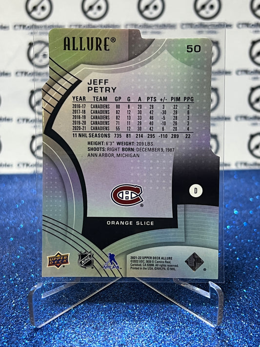 2021-22 UPPER DECK ALLURE JEFF PETRY # 50 ORANGE DIE CUT MONTREAL CANADIANS HOCKEY CARD