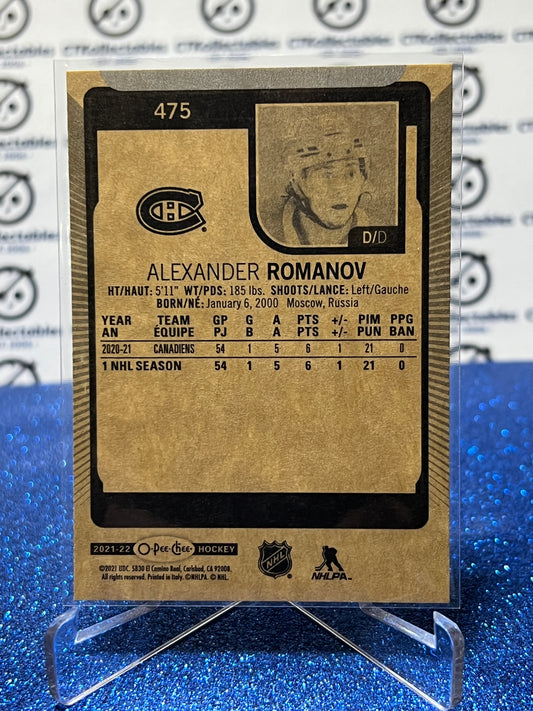 2021-22 O-PEE-CHEE ALEXANDER ROMANOV # 475 ROOKIE MONTREAL CANADIENS HOCKEY CARD