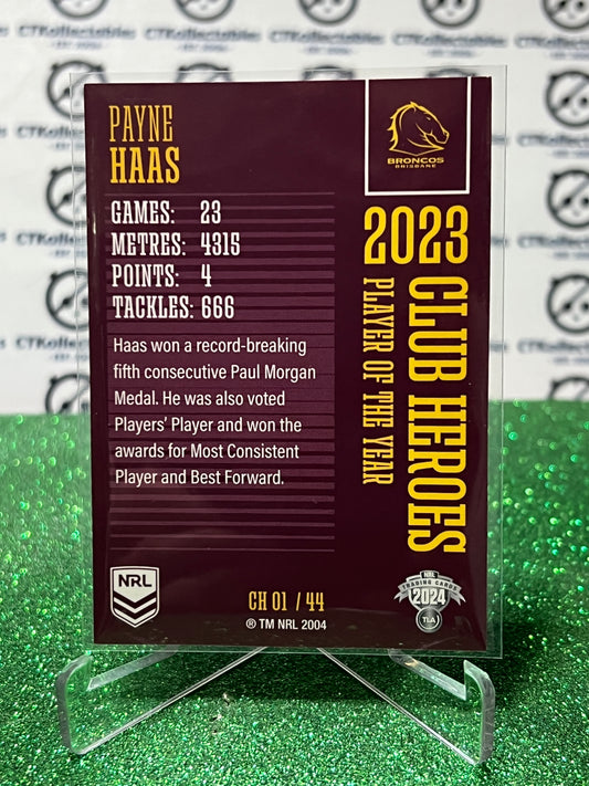 2024 NRL TRADERS PAYNE HAAS # CH 01/44 CLUB HEROES BRISBANE BRONCOS