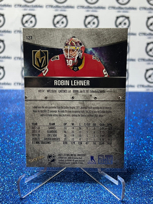 2021-22 SKYBOX METAL ROBIN LEHNER # 127 VEGAS GOLDEN KNIGHTS NHL HOCKEY CARD
