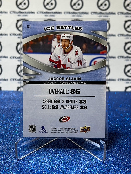 2023-24 UPPER DECK MVP JACCOB SLAVIN # 89 ICE BATTLES CAROLINA HURRICANES NHL HOCKEY TRADING CARD