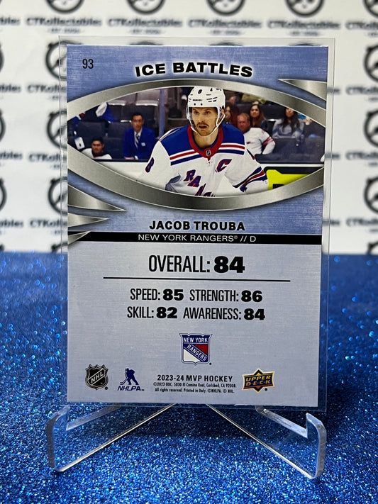 2023-24 UPPER DECK MVP JACOB TROUBA # 93 ICE BATTLES NEW YORK RANGERS NHL HOCKEY TRADING CARD