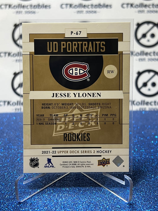 2021-22 UPPER DECK JESSE YLONEN # P-67 UD PORTRAITS MONTREAL CANADIENS HOCKEY CARD