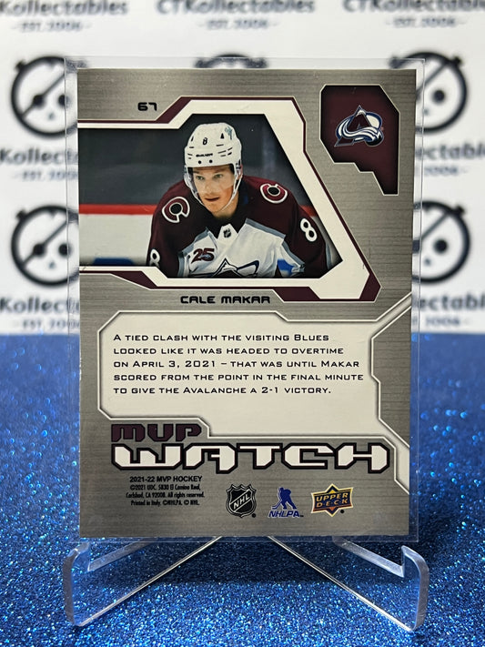 2021-22 UPPER DECK CALE MAKAR # 67 MVP WATCH COLORADO AVALANCHE HOCKEY CARD