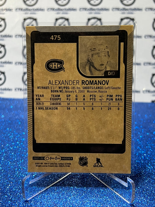 2021-22 O-PEE-CHEE ALEXANDER ROMANOV # 475 ROOKIE MONTREAL CANADIENS HOCKEY CARD
