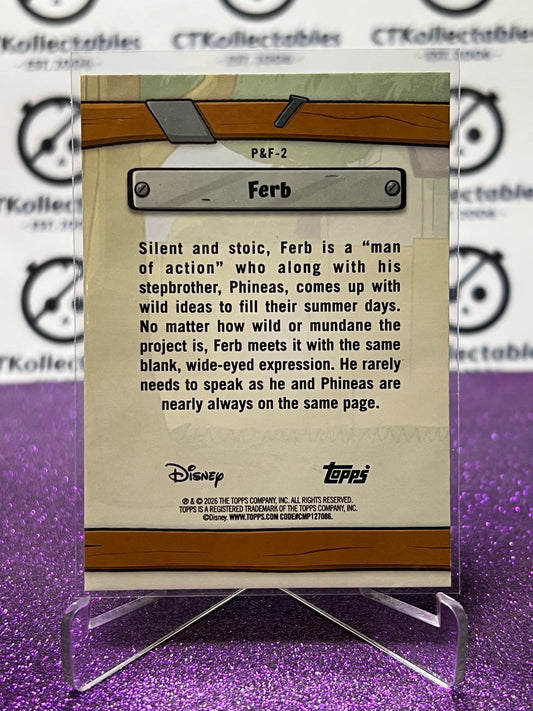 2026 DISNEY TOPPS NEON FERB # P & F-2 NON-FOIL CARD