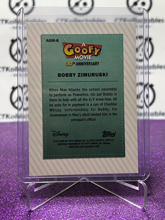 2026 DISNEY TOPPS NEON BOBBY ZIMURUSKI # AGM-4 GOOFY MOVIE NON-FOIL CARD
