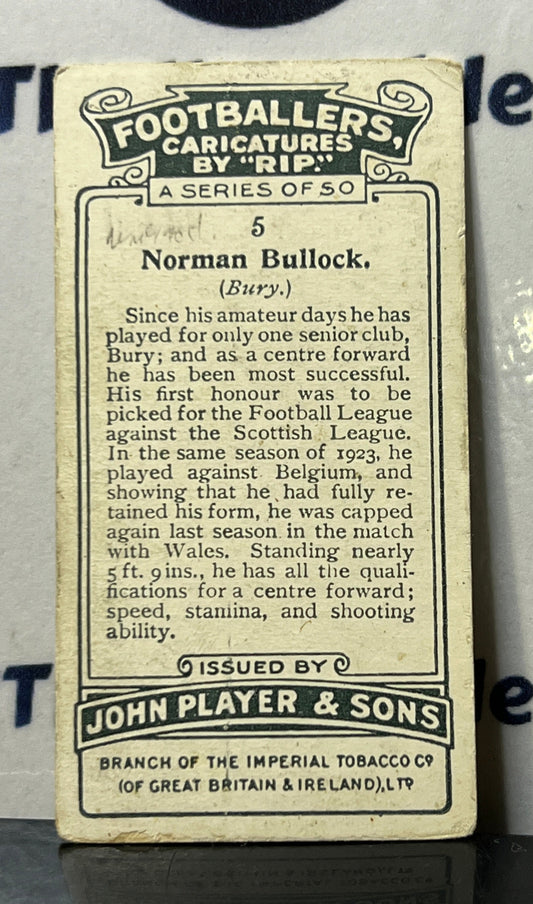 1926 FOOTBALLERS CARICATURES BY "RIP" JOHN PLAYER & SONS NORMAN BULLOCK # 5 PLAYER'S CIGARETTES SOCCER CARD