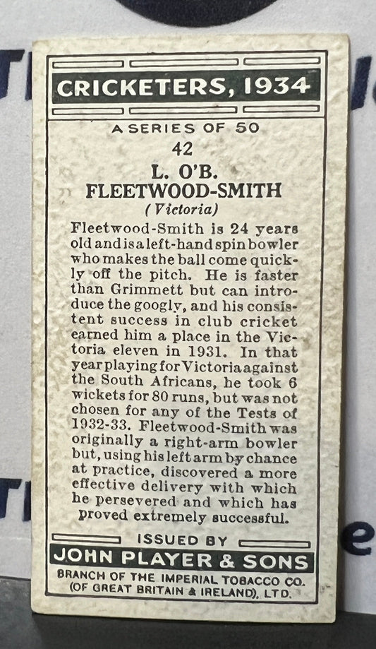 1934 PLAYER'S CIGARETTES  CRICKETERS  L.O'B. FLEETWOOD-SMITH # 42 JOHN PLAYER & SONS CARD