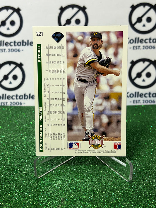 1991-92 UPPER DECK DOUG DRABEK # 221  PITTSBURGH PIRATES BASEBALL CARD