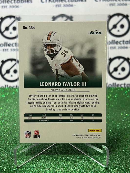 2024 PANINI PRESTIGE LEONARD TAYLOR III # 364 RC NFL NEW YORK JETS GRIDIRON CARD