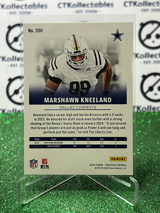 2024 PANINI PRESTIGE MARSHAWN KNEELAND # 350 RC NFL DALLAS COWBOYS GRIDIRON CARD