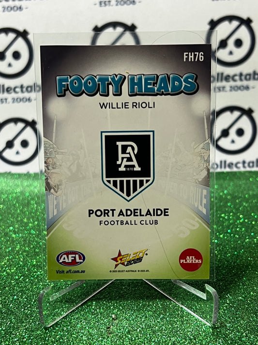 2025 AFL SELECT FOOTY STARS WILLIE RIOLI # FH76 FOOTY HEADS PORT ADELAIDE POWER CARD