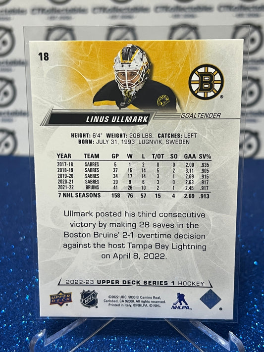 2022-23 UPPER DECK LINUS ULLMARK # 18 GOALTENDER BOSTON BRUINS HOCKEY CARD