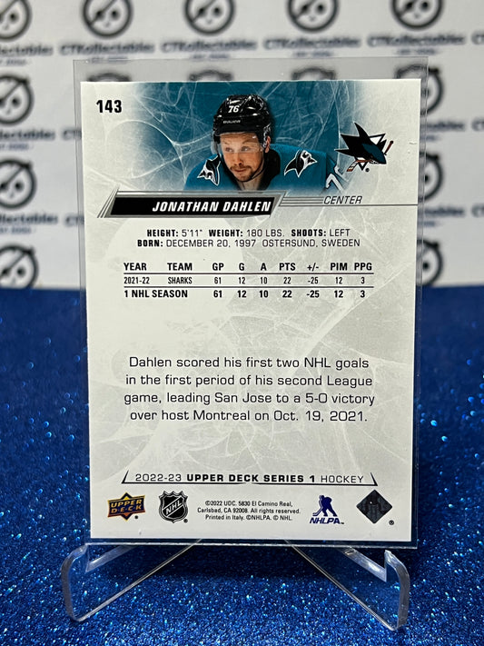 2022-23 UPPER DECK JONATHAN DAHLEN # 143 ROOKIE SAN JOSE SHARKS HOCKEY CARD