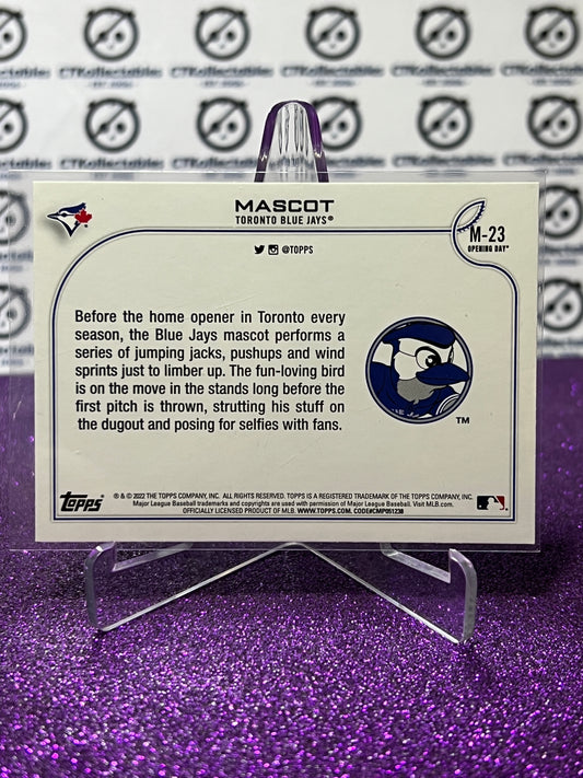 2022 TOPPS OPENING DAY MASCOT # M-23 TORONTO BLUE JAYS BASEBALL