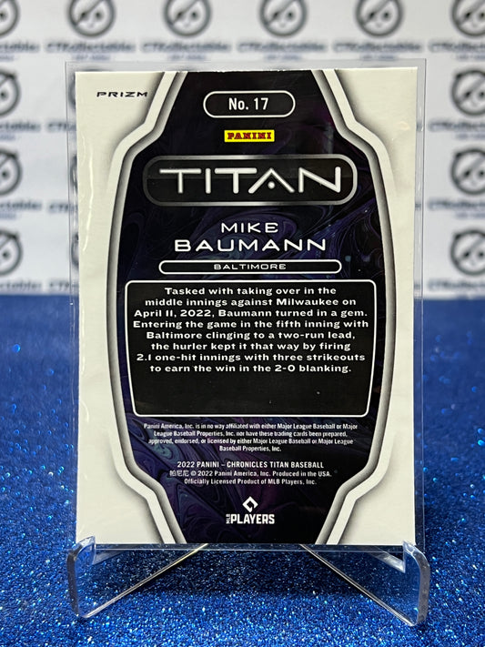 2022 PANINI CHRONICLES TITAN MIKE BAUMANN # 17 ROOKIE PRIZM BALTIMORE ORIOLES BASEBALL CARD