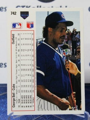 1991 UPPER DECK GEORGE BELL #742 CHICAGO CUBS  BASEBALL