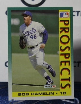 1992 FLEER PROSPECTS BOB HAMELIN # 672 KANSAS CITY ROYALS BASEBALL