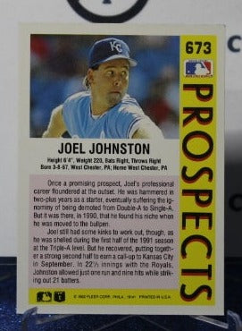 1992 FLEER PROSPECTS JOEL JOHNSTON # 673 KANSAS CITY ROYALS BASEBALL