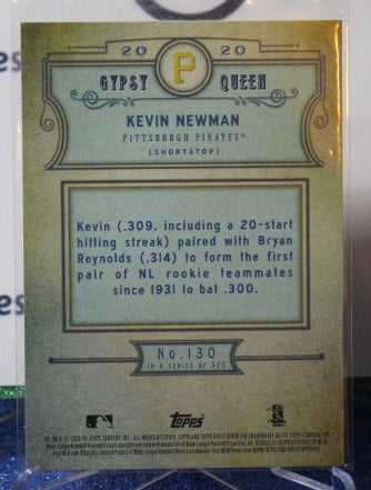 2020 TOPPS GYPSY QUEEN KEVIN NEWMAN # 130 PITTSBURGH PIRATES BASEBALL CARD