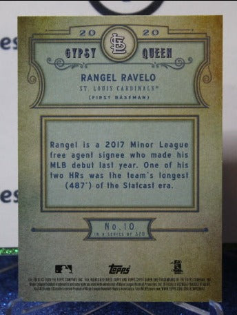 2020 TOPPS GYPSY QUEEN RANGEL RAVELO # 10 ROOKIE ST. LOUIS CARDINALS CARD