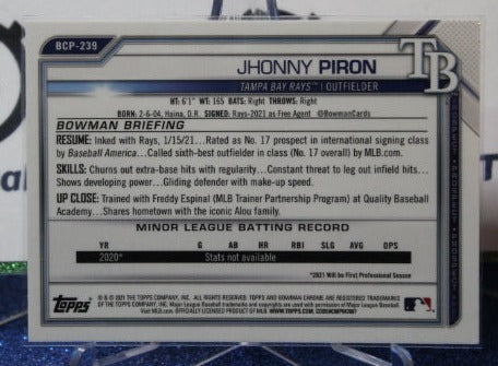 2021 BOWMAN CHROME PROSPECTS JHONNY PIRON # BCP-239 TAMPA BAY RAYS CARD