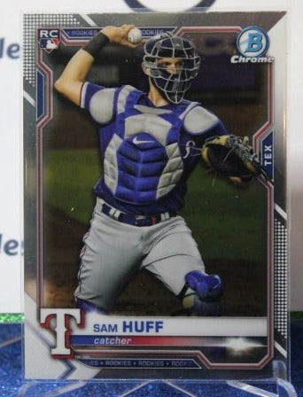 2021 BOWMAN CHROME SAM HUFF # 91 ROOKIE TEXAS RANGERS BASEBALL CARD