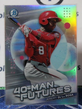 2021 BOWMAN CHROME 40-MAN FUTURES JEREMY DE LA ROSA # FMF-21 WASHINGTON NATIONALS BASEBALL