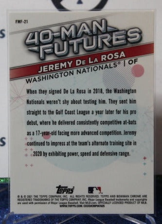 2021 BOWMAN CHROME 40-MAN FUTURES JEREMY DE LA ROSA # FMF-21 WASHINGTON NATIONALS BASEBALL