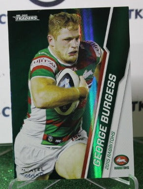 2015 NRL TRADERS GEORGE BURGESS # P100 SOUTH SYDNEY RABBITOHS