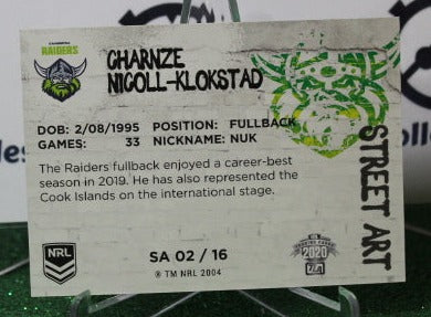 2020 NRL TRADERS CHARNZE NICOLL-KLOKSTAD # SA 02/16 STREET ART CANBERRA RAIDERS