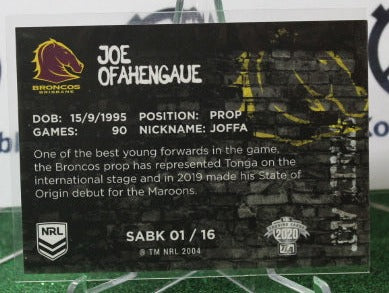 2020 NRL TRADERS JOE OFAHENGAUE # SABK O1/16 STREET ART BLACK BRISBANE BRONCOS