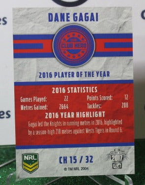 2017 NRL TRADERS DANE GAGAI # CH 15/32 CLUB HERO NEWCASTLE KNIGHTS