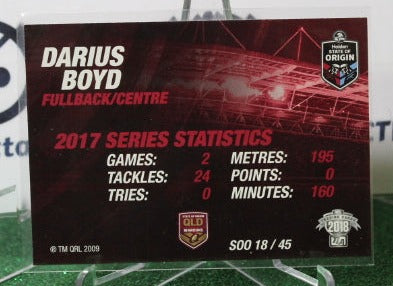 2018 NRL TRADERS DARIUS BOYD # SOO 18/45 STATE OF ORIGIN QUEENSLAND