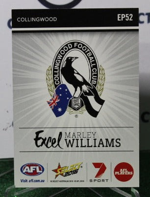 2016 SELECT AFL MARLEY WILLIAMS # EP52 EXCEL COLLINGWOOD MAGPIES