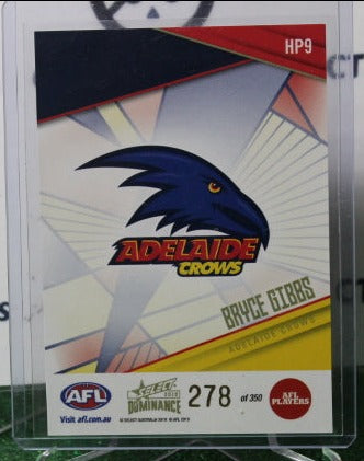 2019 SELECT AFL DOMINANCE BRYCE GIBBS # HP9 ADELAIDE CROWS 278/350